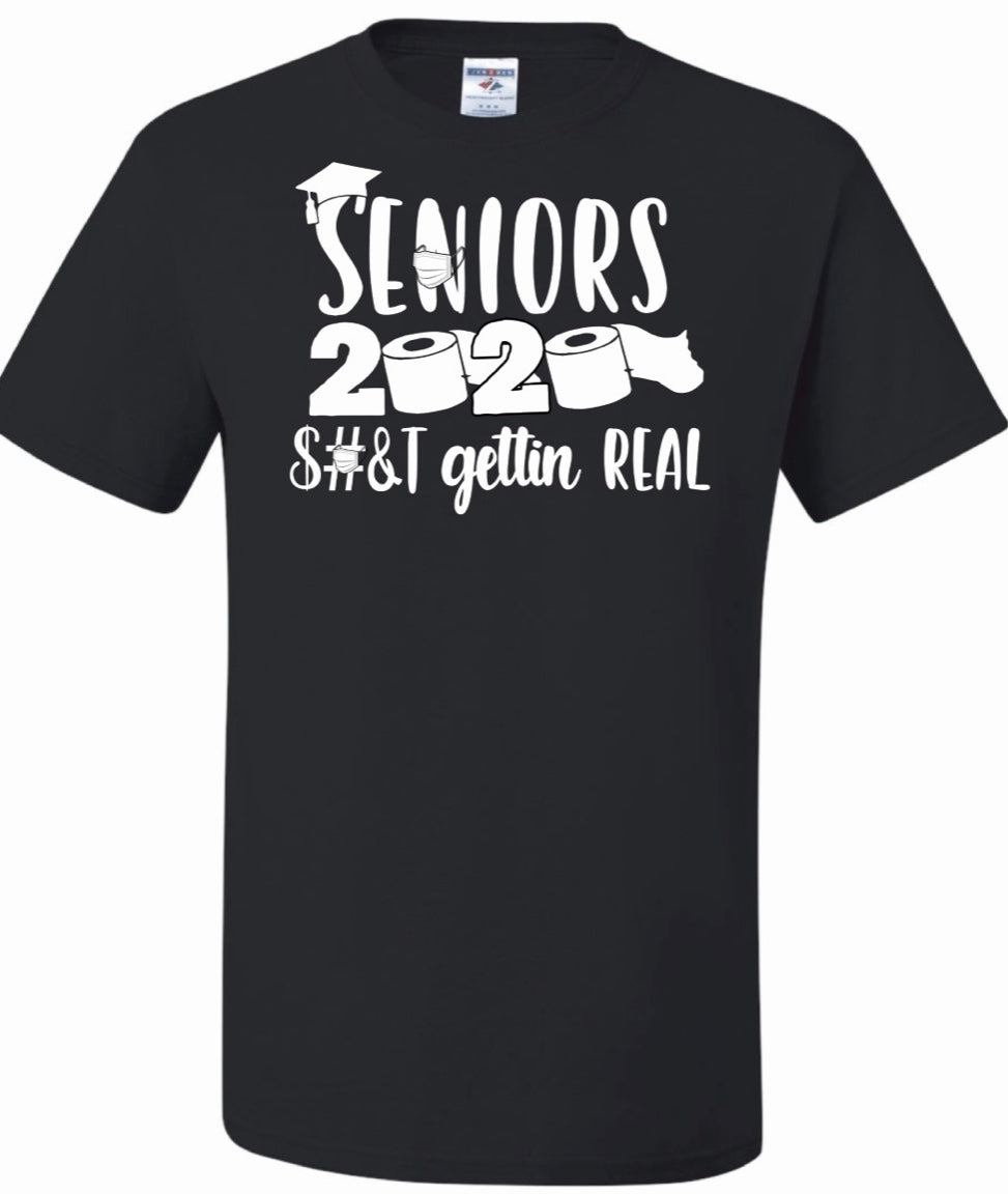 Seniors 2020 S#&T gettin REAL Mens T-Shirt